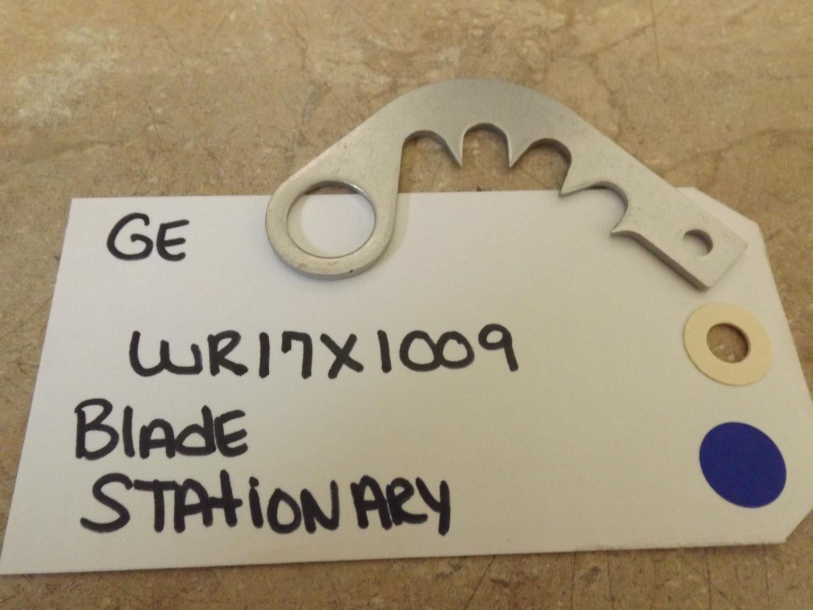 GE REFRIGERATOR WR17X1009 BLADE STATIONARY (NEW) GE REFRIGERATOR WR17X1009 BLADE STATIONARY (NEW)